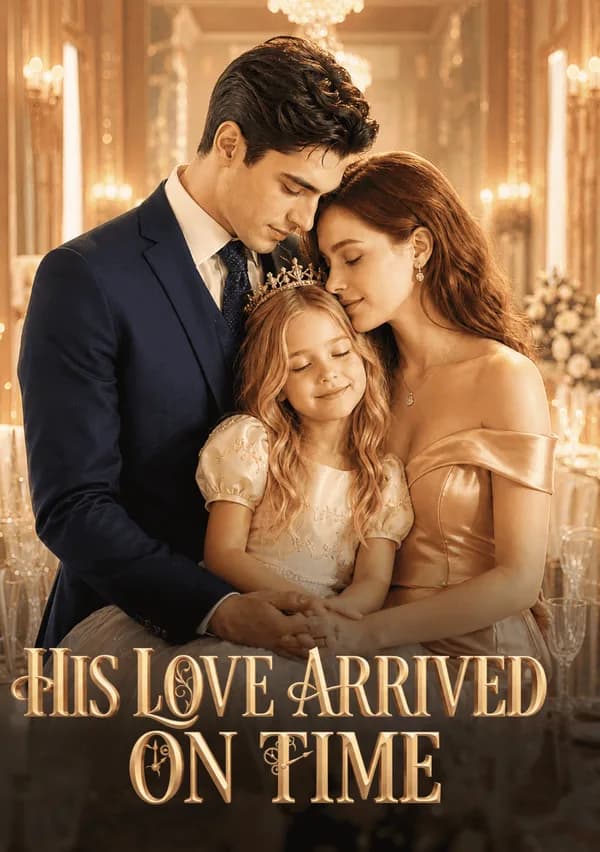 His Love Arrived On Time poster