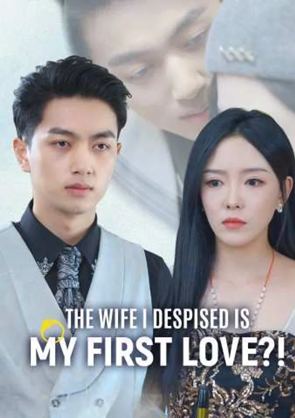 The Wife I Despised Is My First Love?! poster