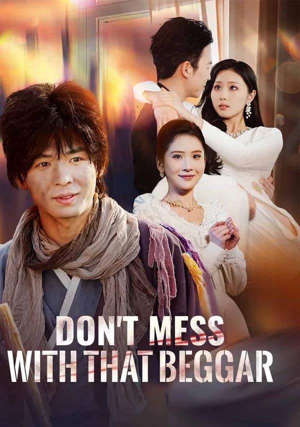 Don't Mess with That Beggar poster