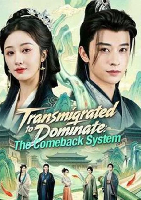Transmigrated to Dominate:The Comeback System poster