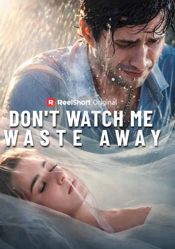 Don't Watch Me Waste Away poster