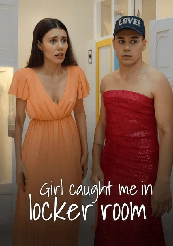 Girl Caught Me In Locker Room poster