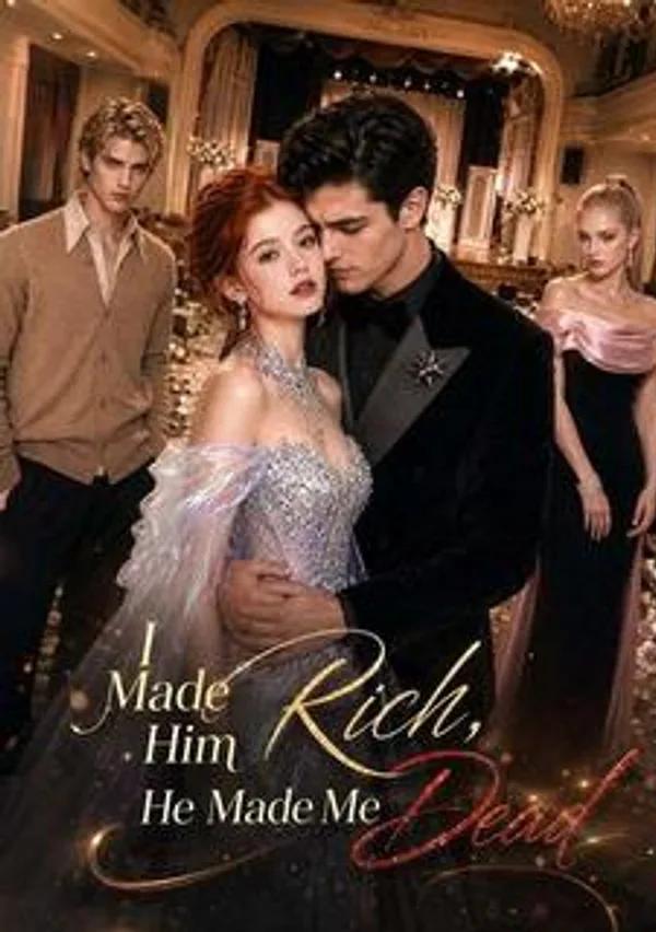 I Made Him Rich, He Made Me Dead poster