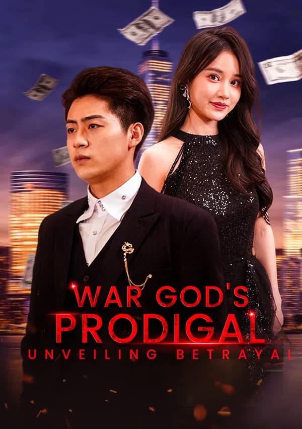 War God's Prodigal: Unveiling Betrayal poster