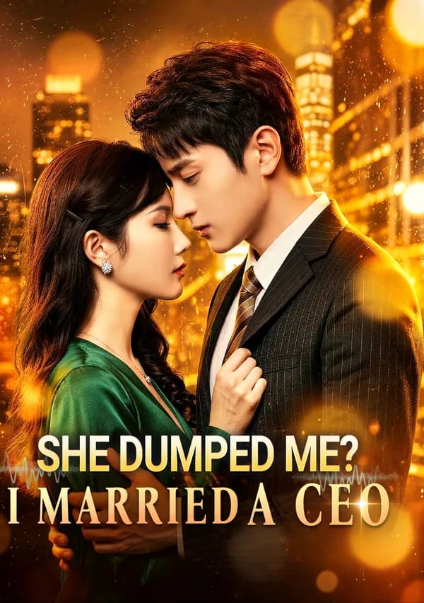 She Dumped Me? I Married a CEO(Dubbed) poster