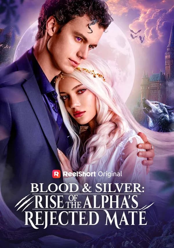 Blood & Silver: Rise of the Alpha's Rejected Mate poster