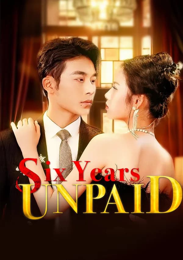 Six Years Unpaid poster