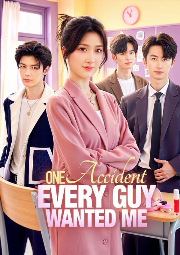 One Accident, Every Guy Wanted Me(Dubbed) poster