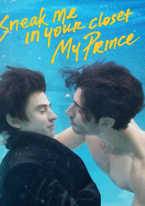 Sneak Me in Your Closet My Prince poster