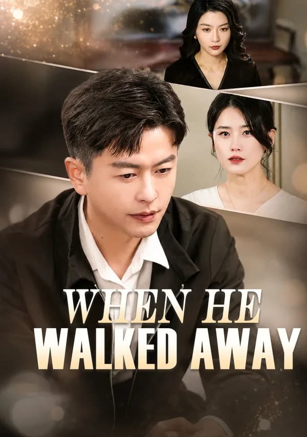 When He Walked Away [Dubbed] poster