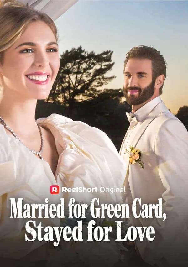 Married for Green Card, Stayed for Love poster