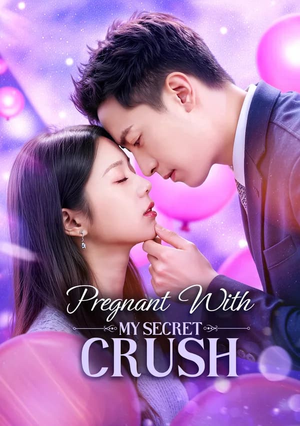 Pregnant With My Secret Crush(Dubbed) poster