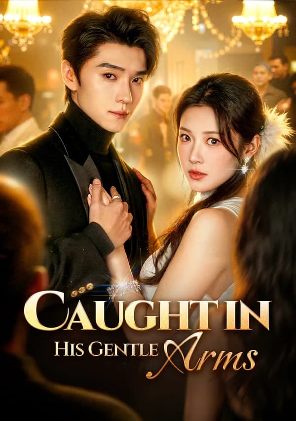 Caught in His Gentle Arms(Dubbed) poster