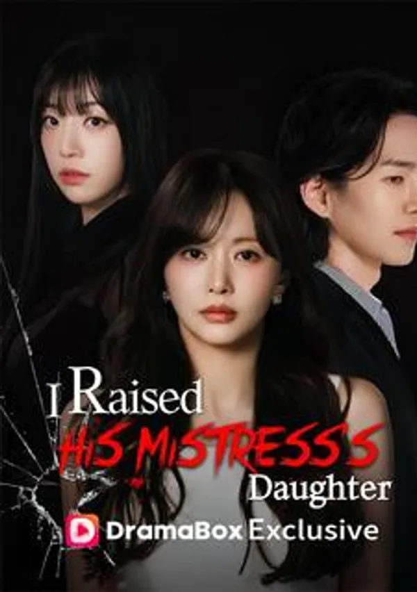 I Raised His Mistress’s Daughter poster