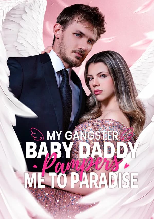 My Gangster Baby Daddy Pampers Me to Paradise poster