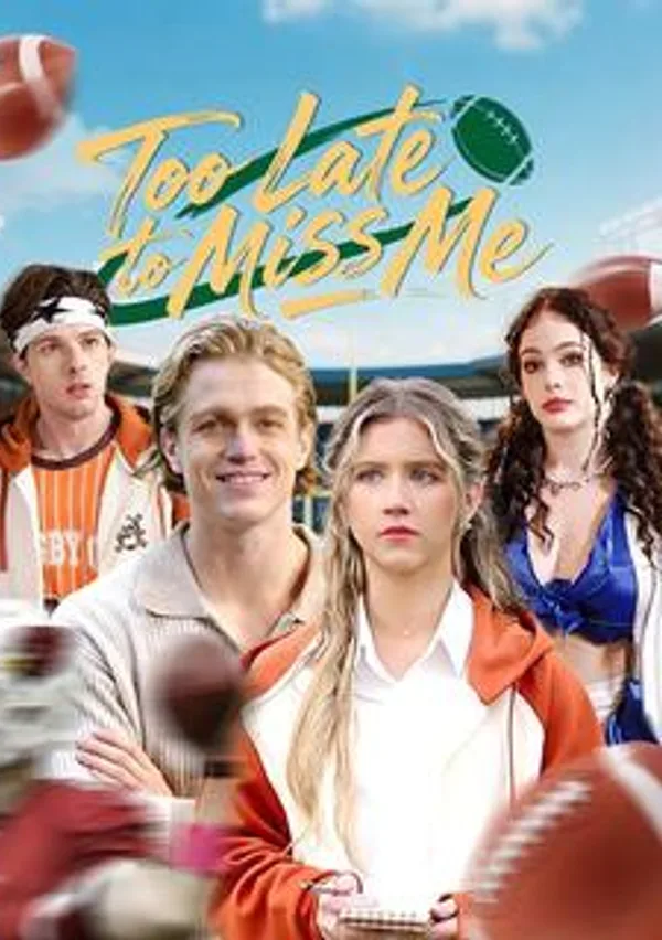 Too Late to Miss Me poster