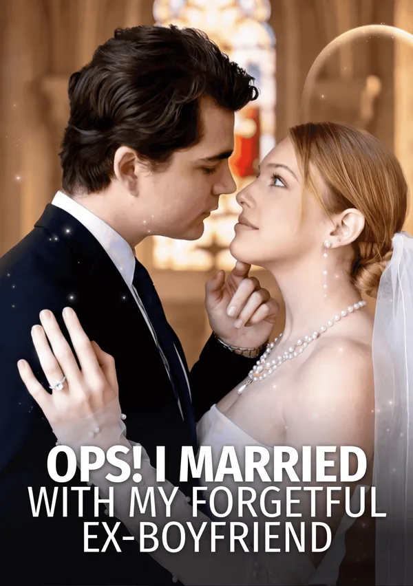Ops! I Married With My Forgetful Ex-boyfriend poster