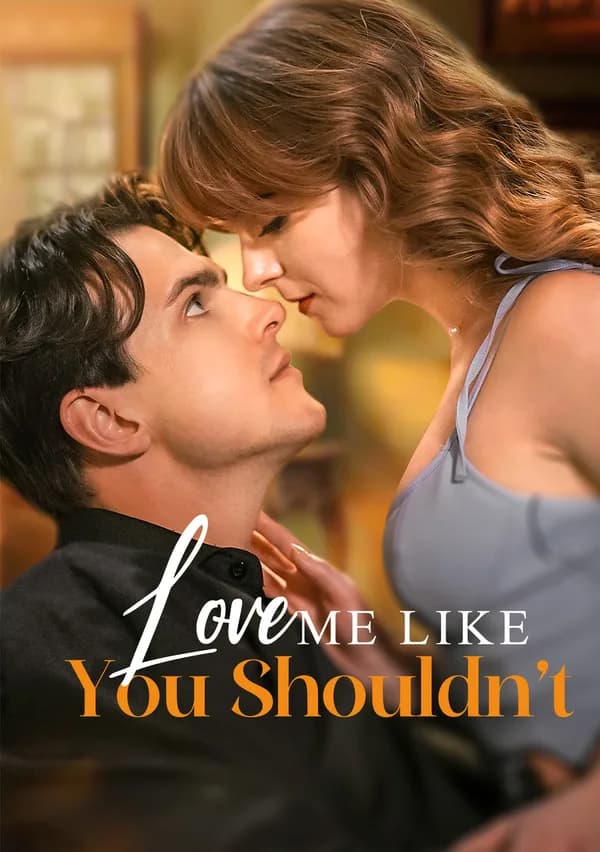 Love Me Like You Shouldn’t poster