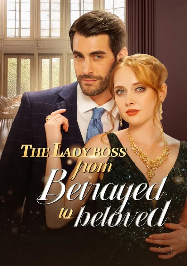 The Lady Boss from Betrayed to Beloved poster