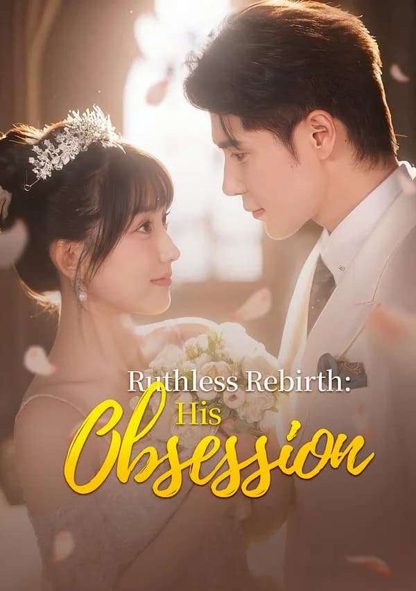 Ruthless Rebirth: His Obsession poster