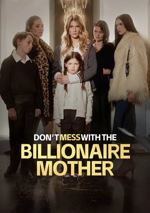 Don’t Mess with the Billionaire Mother poster