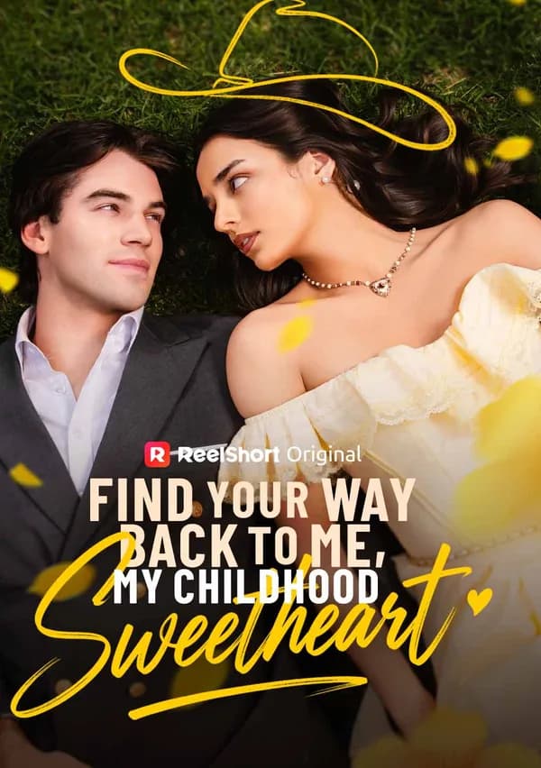 Find Your Way Back to Me, My Childhood Sweetheart poster