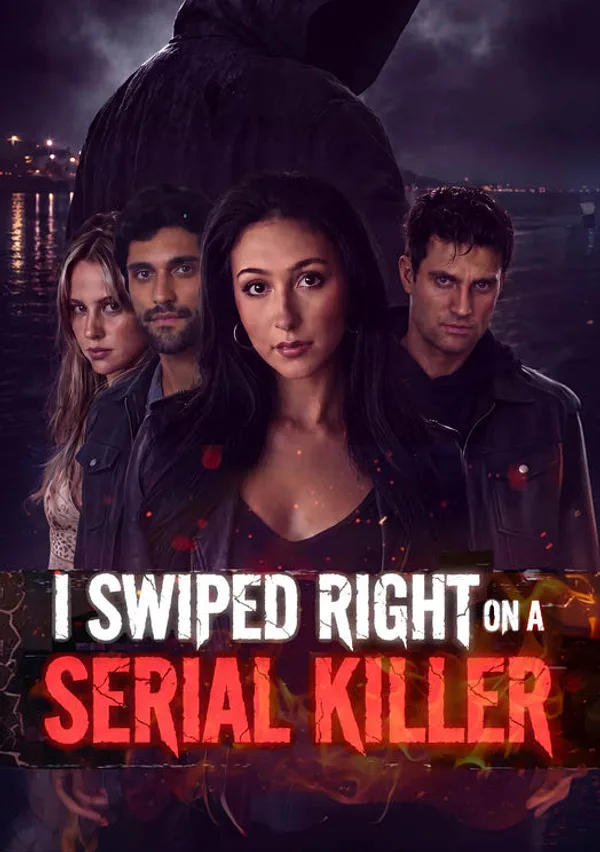 I Swiped Right On A Serial Killer poster