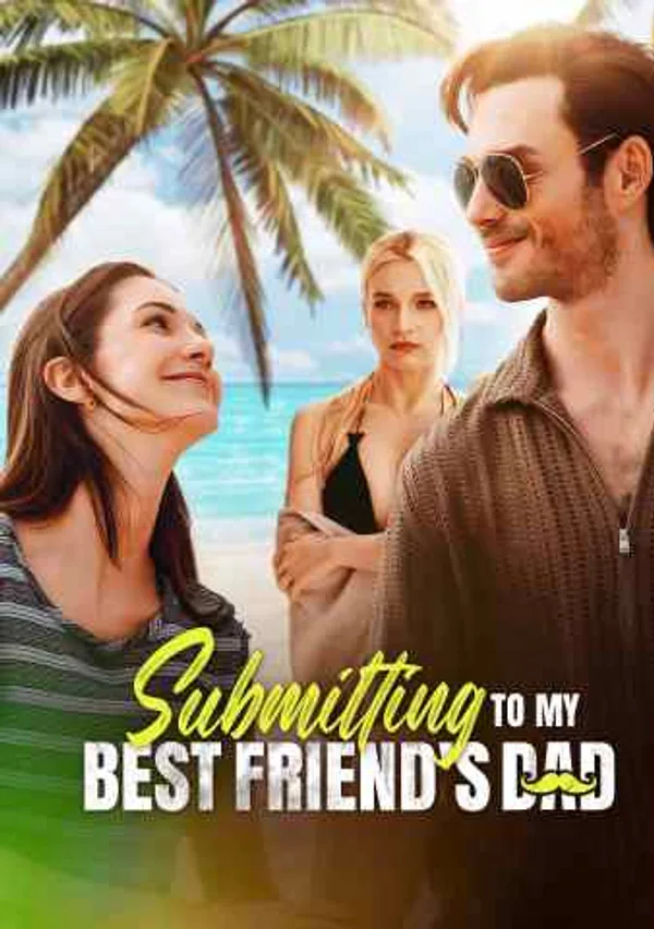 Submitting to My Best Friend's Dad poster