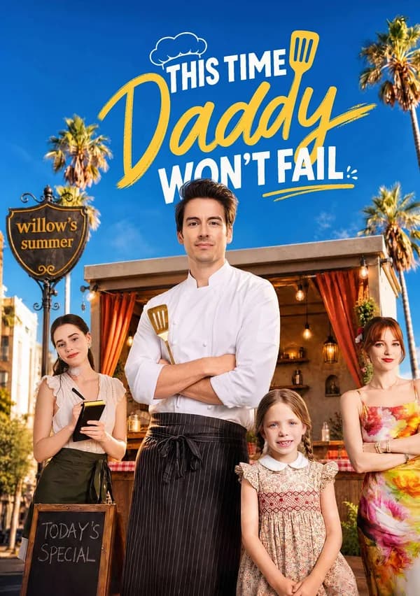 This Time Daddy Won't Fail poster