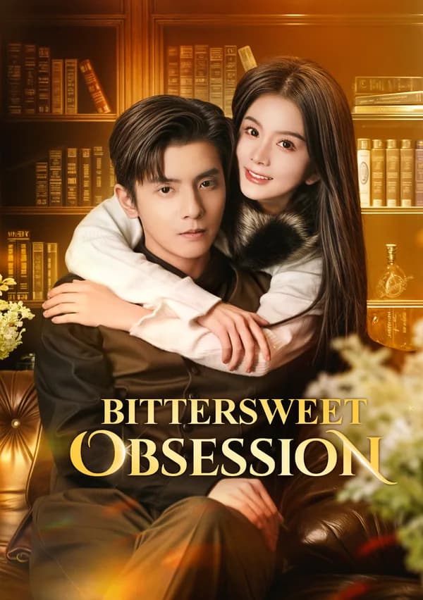 Bittersweet Obsession(Dubbed) poster