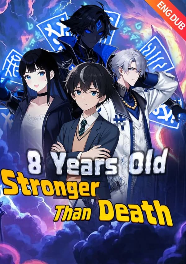[ENG DUB] 8 Years Old, Stronger Than Death poster