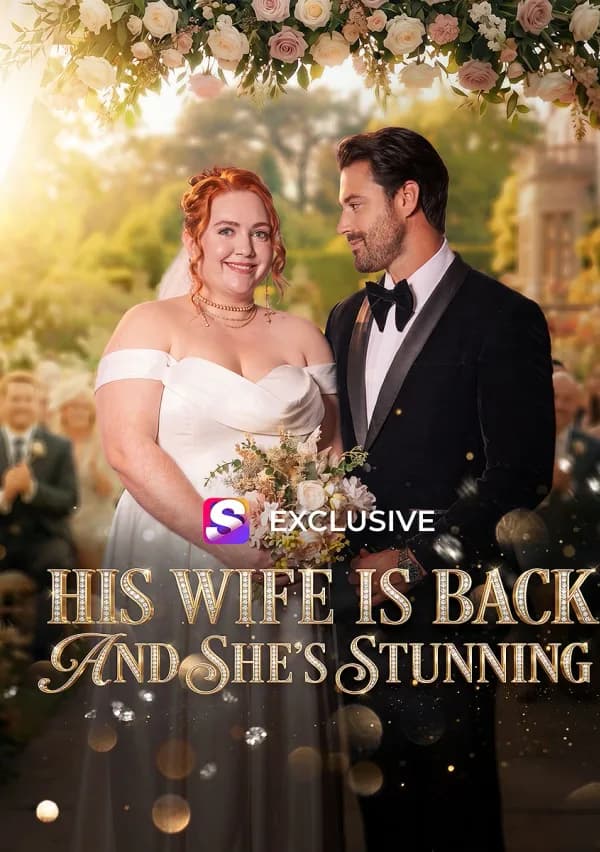 His Wife Is Back And She Is Stunning poster