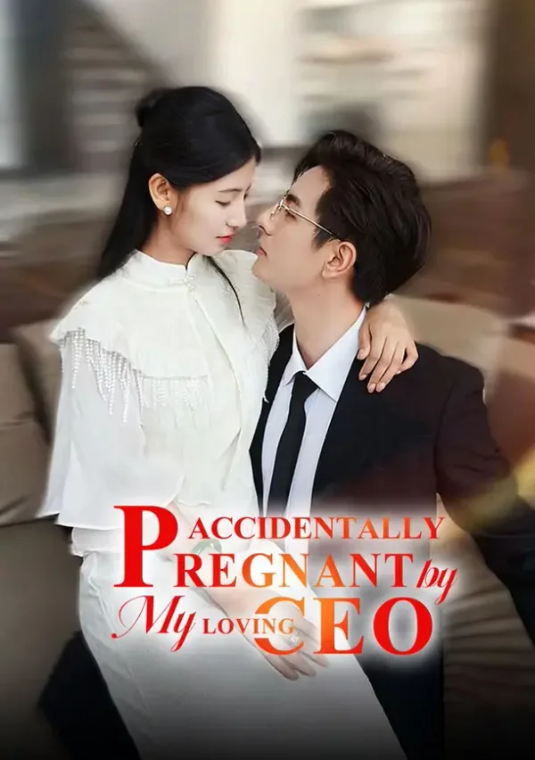 Accidentally Pregnant by My Loving CEO poster