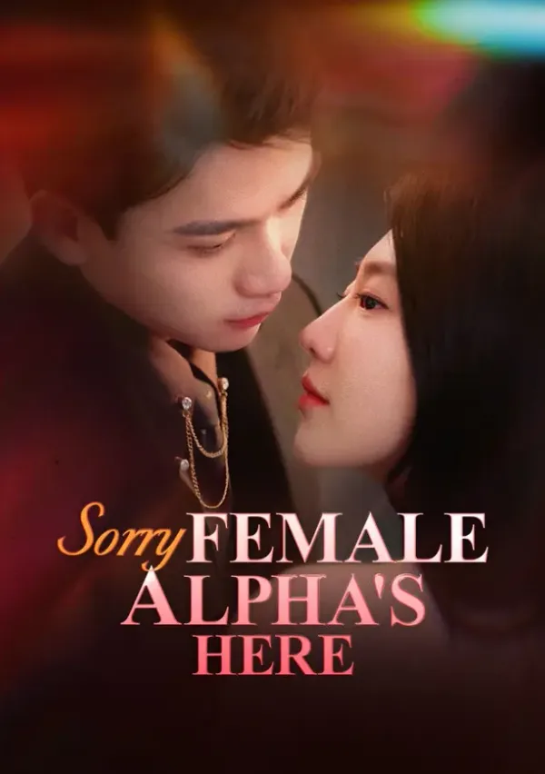 Sorry, Female Alpha's Here poster