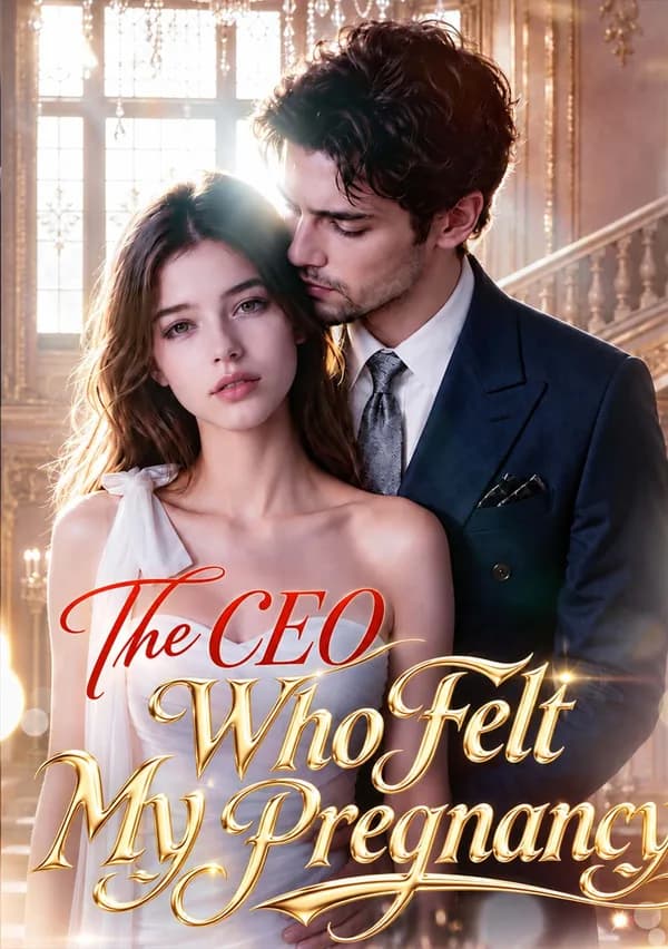 The CEO Who Felt My Pregnancy poster