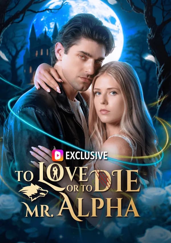 To Love or to Die, Mr. Alpha? poster