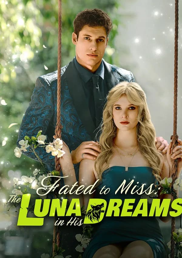 Fated to Miss: The Luna in His Dreams poster