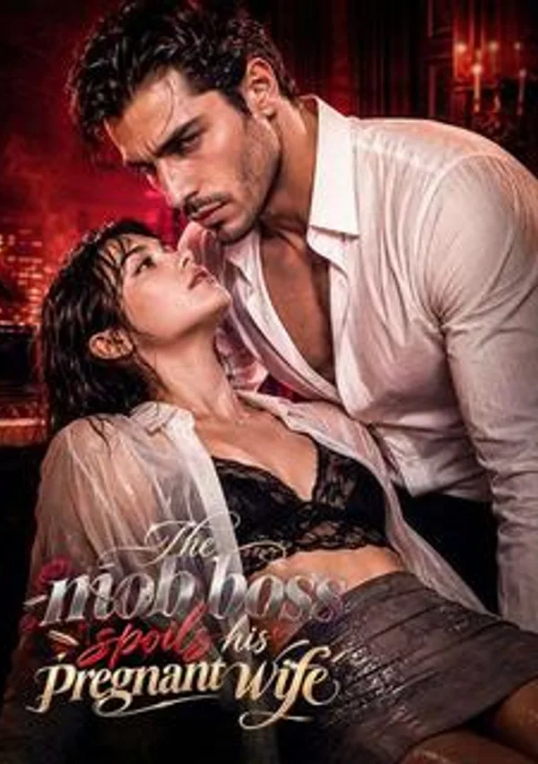 The mob boss spoils his pregnant wife poster