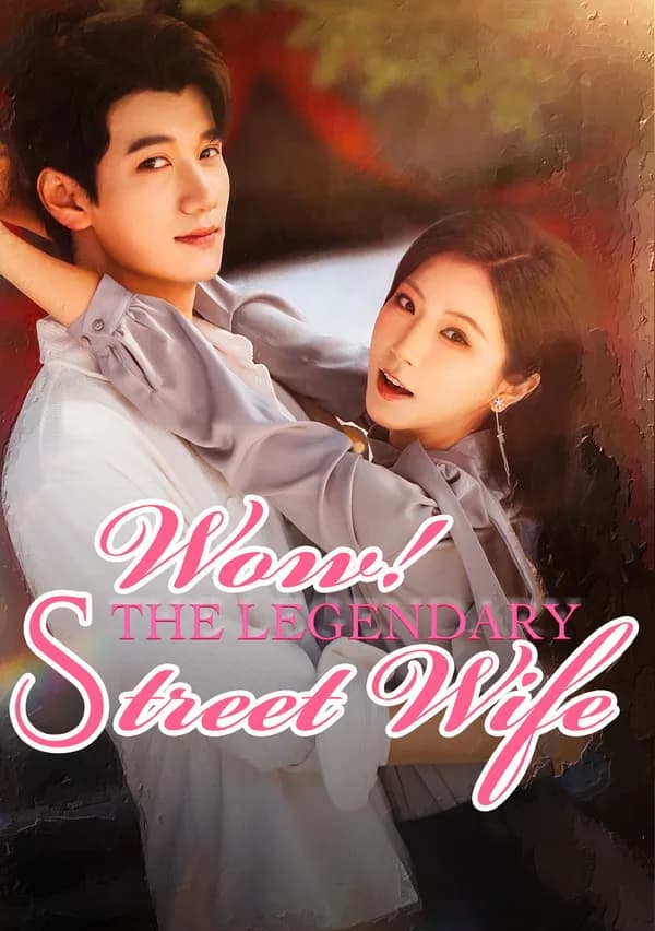 Wow! The Legendary Street Wife poster