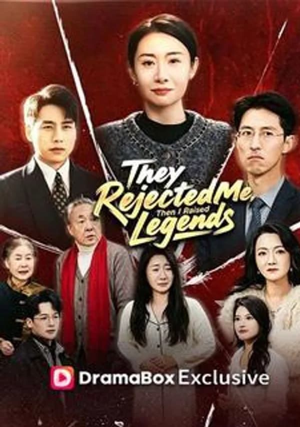 They Rejected Me, Then I Raised Legends poster