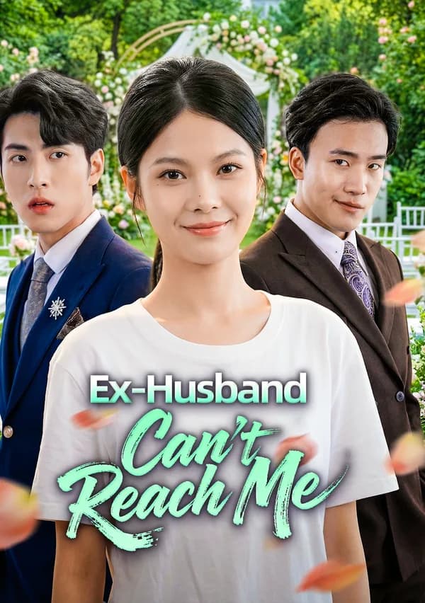 Ex-Husband Can't Reach Me poster