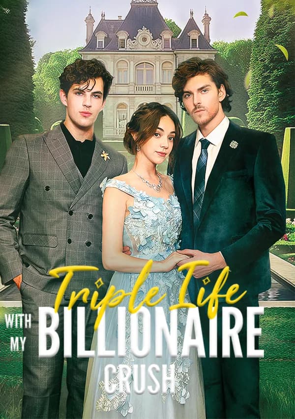Triple Life with My Billionaire Crush poster