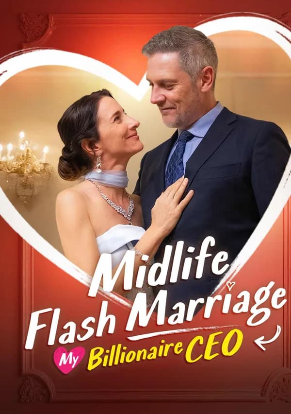 Midlife Flash Marriage: My Billionaire CEO poster