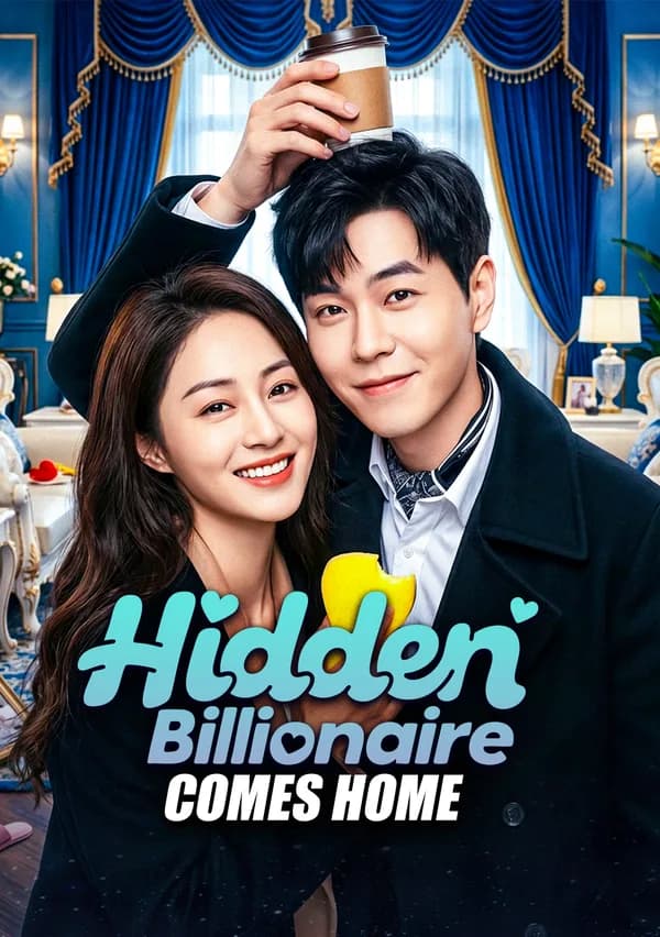 Hidden Billionaire Comes Home poster