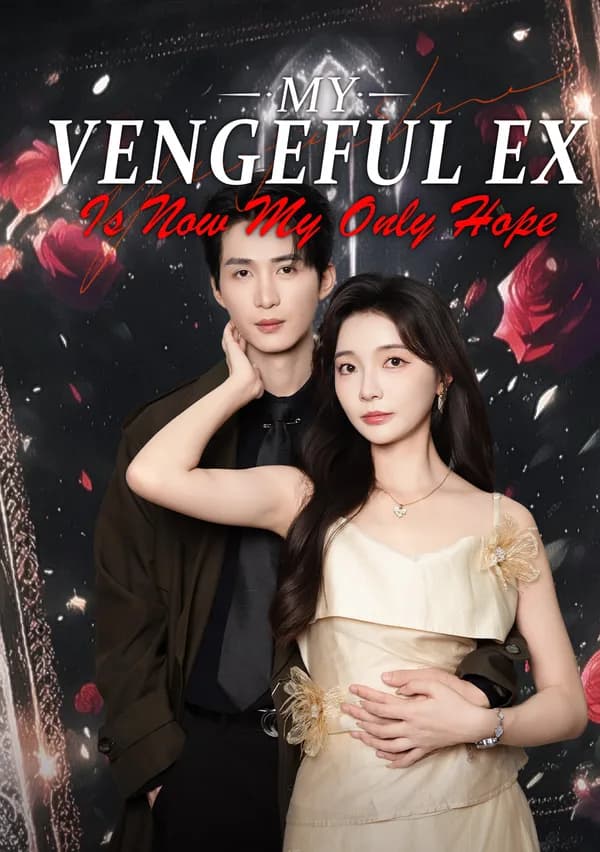 My Vengeful Ex Is Now My Only Hope [Dubbed] poster