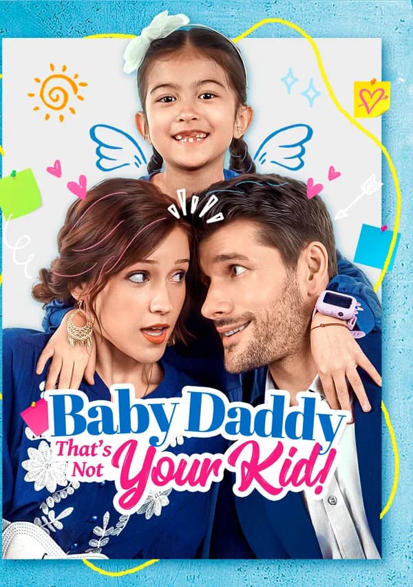 Baby Daddy That's Not Your Kid! poster