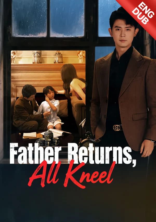 [ENG DUB] Father Returns, All Kneel poster