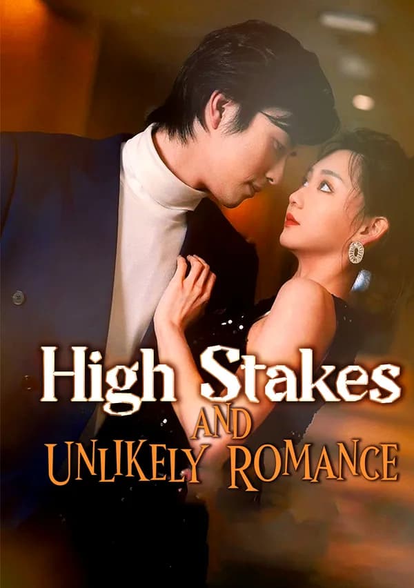High Stakes and Unlikely Romance poster