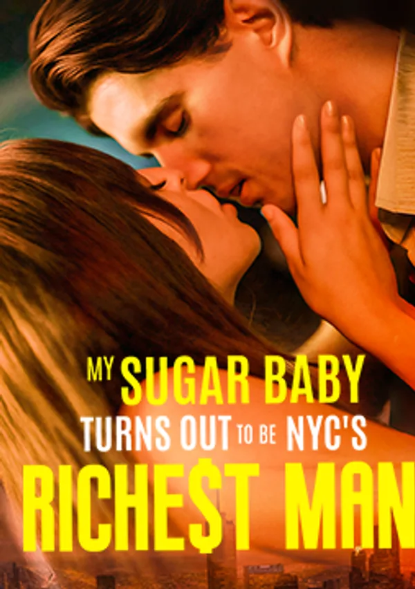 My Sugar Baby Turns Out To Be NYC's Richest Man poster