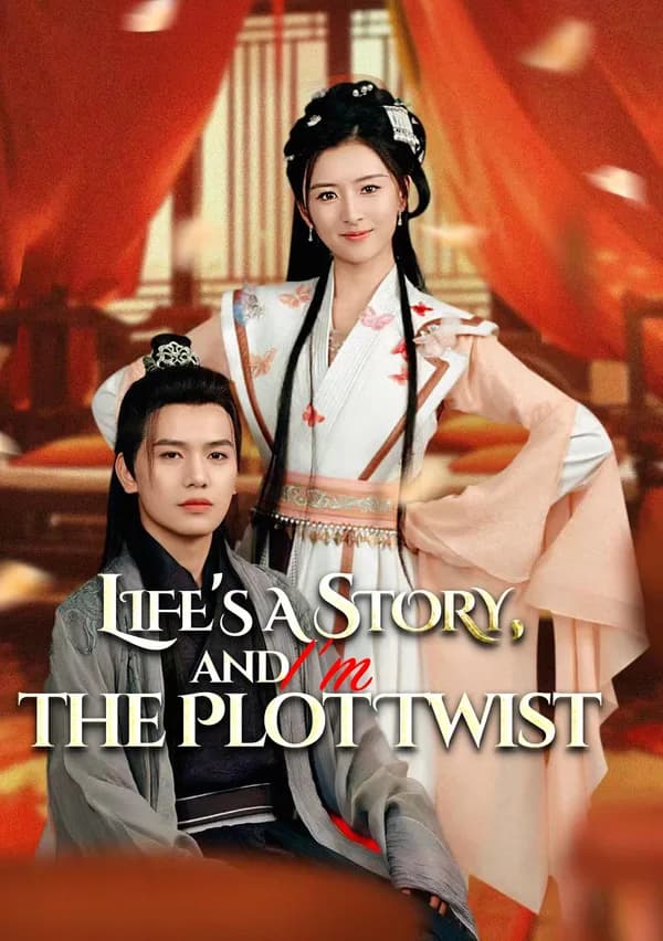 Life's a Story, and I'm the Plot Twist poster